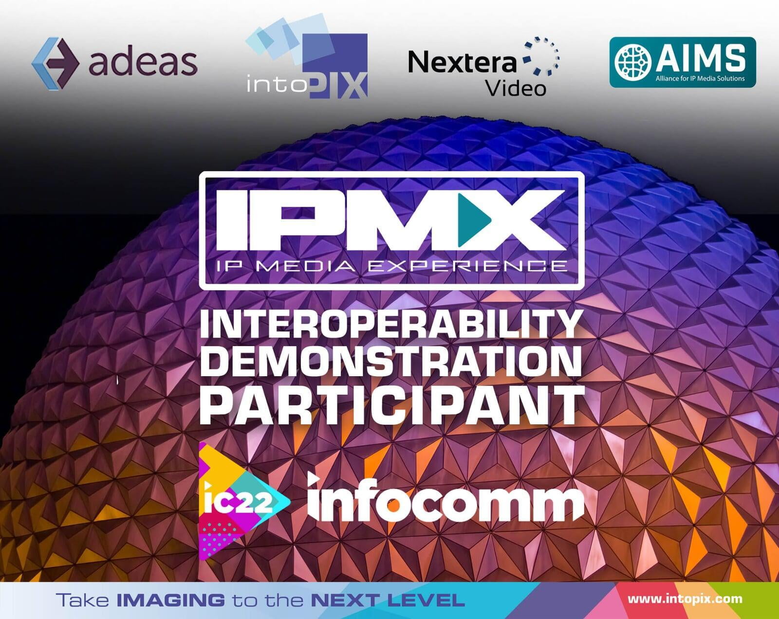 IntoPIX teams up with Nextera and Adeas to participate in live IPMX interoperability demonstrations at InfoComm 2022